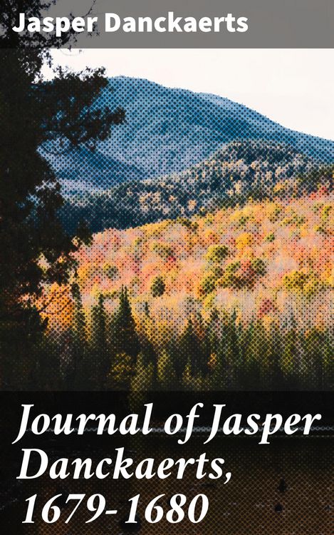 Produktbild: Journal of Jasper Danckaerts, 1679-1680