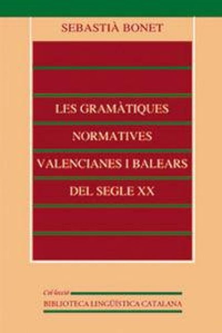 Produktbild: Les Gram&agrave;tiques normatives Valencianes i Balears del segle XX