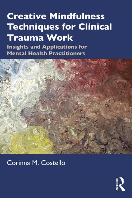 Produktbild: Creative Mindfulness Techniques for Clinical Trauma Work