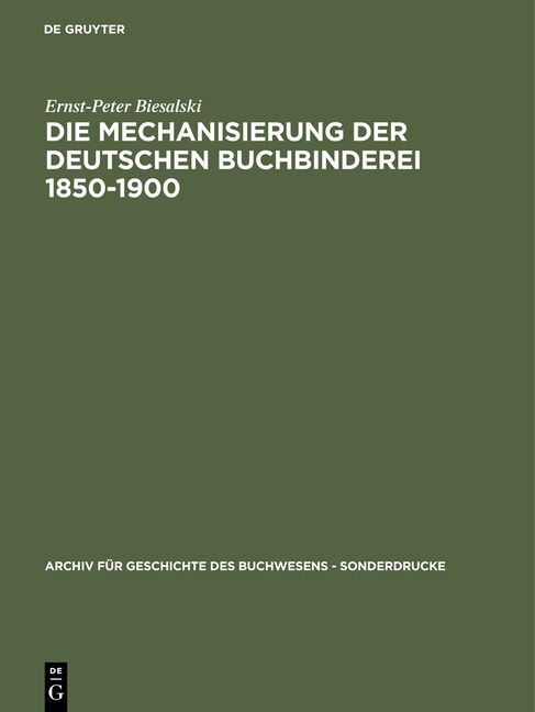 Produktbild: Die Mechanisierung der deutschen Buchbinderei 1850-1900