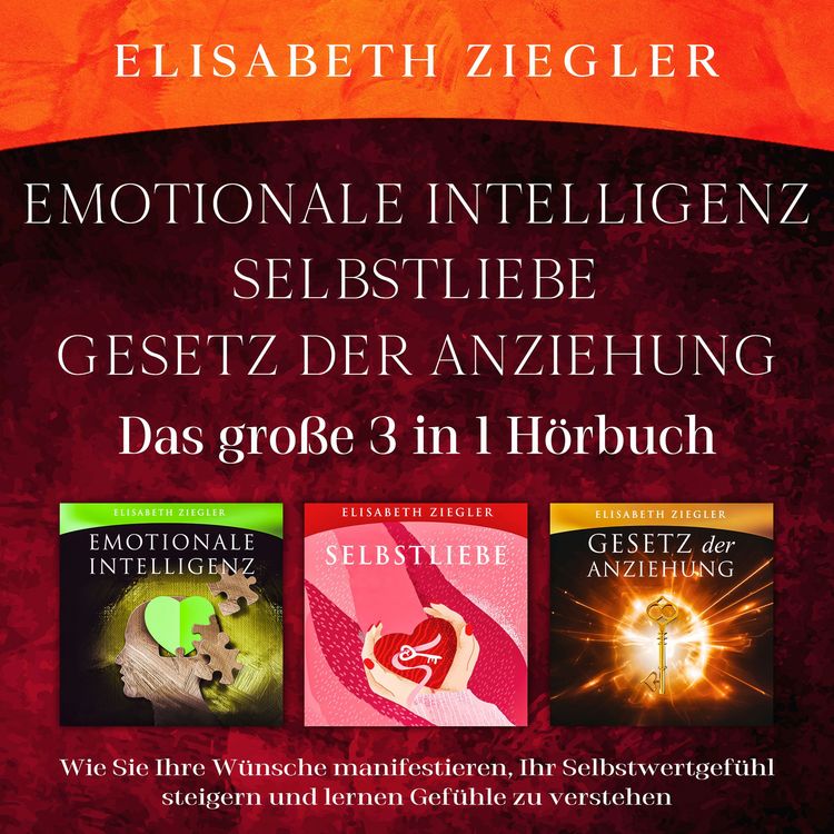Produktbild: Emotionale Intelligenz-Selbstliebe-Gesetz der Anziehung (Das gro&szlig;e 3 in 1 H&ouml;rbuch)