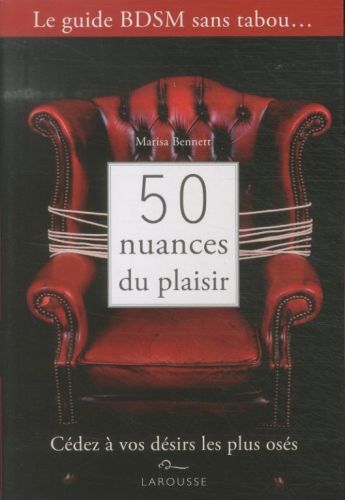 Produktbild: 50 nuances du plaisir : c&eacute;dez &agrave; vos d&eacute;sirs les plus os&eacute;s