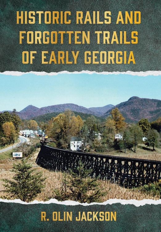 Produktbild: Historic Rails and Forgotten Trails of Early Georgia