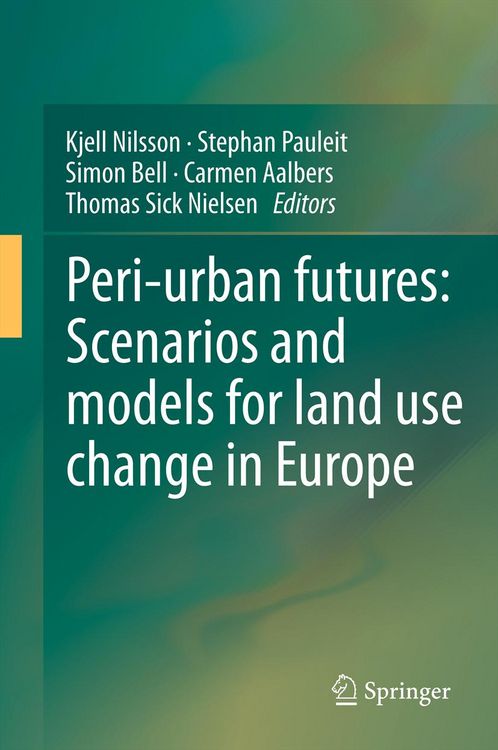 Produktbild: Peri-urban futures: Scenarios and models for land use change in Europe