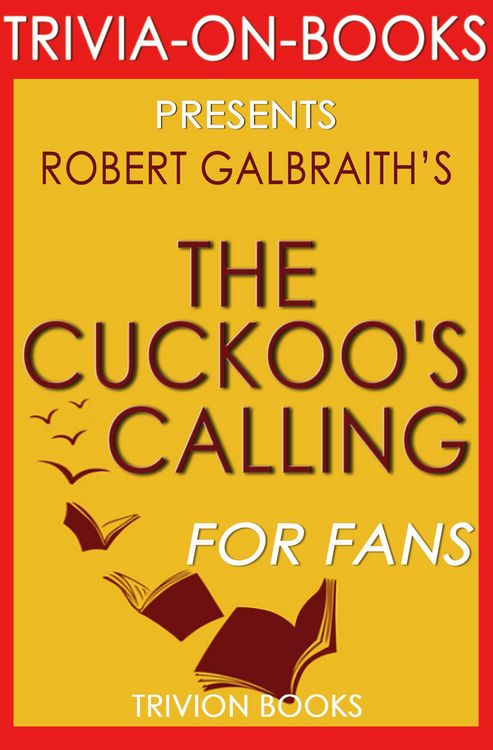 Produktbild: The Cuckoo's Calling:(Cormoran Strike) By Robert Galbraith (Trivia-On-Books)