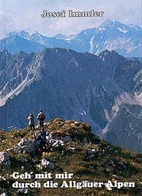 Produktbild: Geh' mit mir durch die Allg&auml;uer Alpen