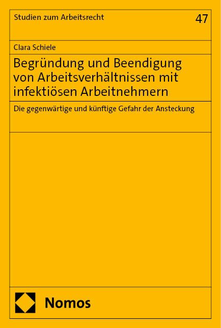 Produktbild: Begr&uuml;ndung und Beendigung von Arbeitsverh&auml;ltnissen mit infekti&ouml;sen Arbeitnehmern