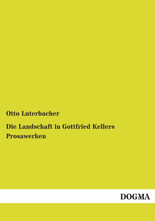 Produktbild: Die Landschaft in Gottfried Kellers Prosawerken