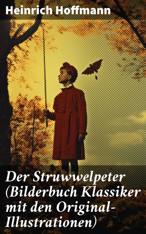 Produktbild: Der Struwwelpeter (Bilderbuch Klassiker mit den Original-Illustrationen)