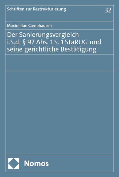 Produktbild: Der Sanierungsvergleich i.S.d. &sect; 97 Abs. 1 S. 1 StaRUG und seine gerichtliche Best&auml;tigung