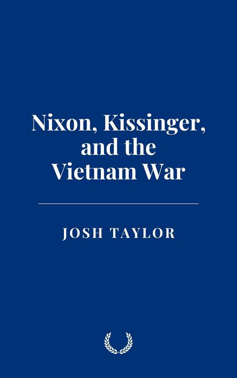 Produktbild: Nixon, Kissinger, and the Vietnam War
