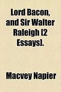Produktbild: Lord Bacon, and Sir Walter Raleigh [2 Essays].