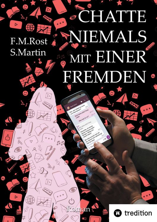 Produktbild: Chatte niemals mit einer Fremden - Eine wahre Online-Aff&auml;re