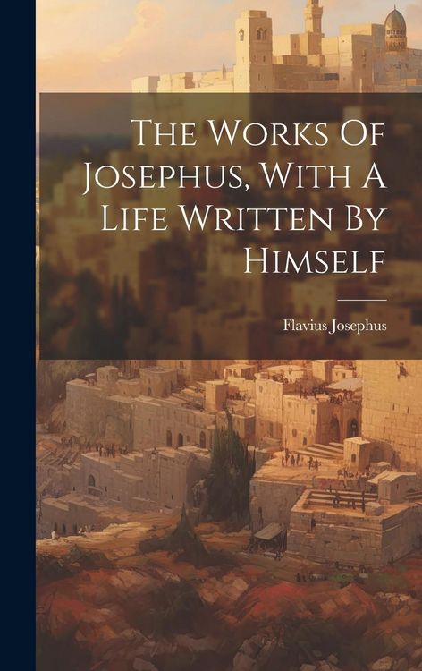 Produktbild: The Works Of Josephus, With A Life Written By Himself