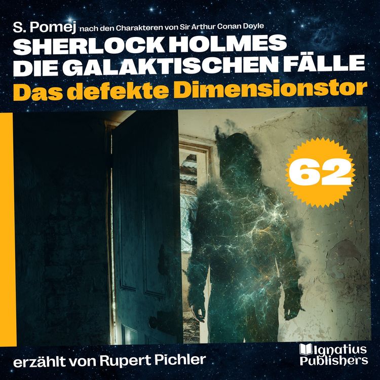 Produktbild: Das defekte Dimensionstor (Sherlock Holmes - Die galaktischen F&auml;lle, Folge 62)