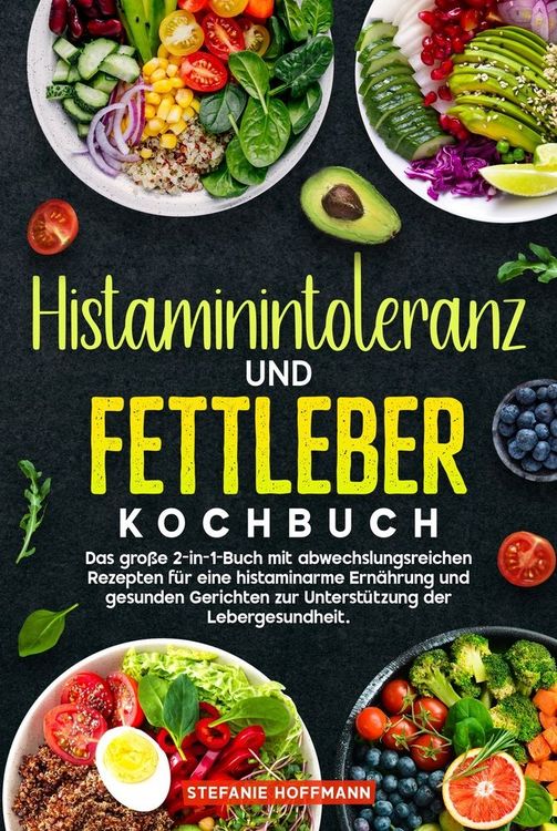 Produktbild: Histaminintoleranz und Fettleber Kochbuch