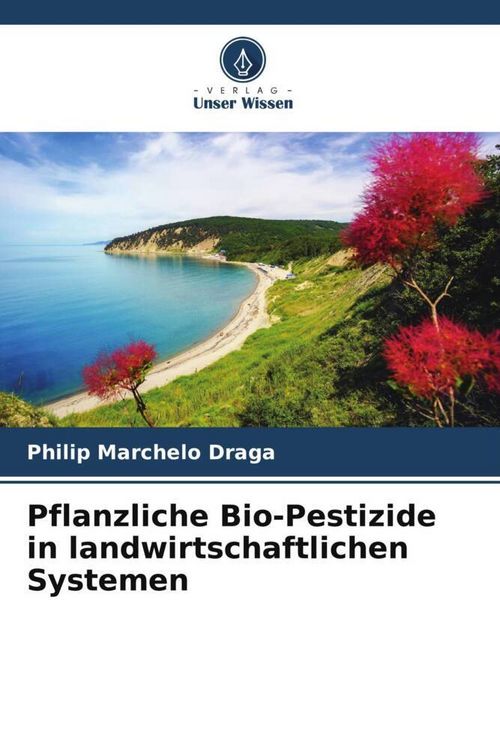 Produktbild: Pflanzliche Bio-Pestizide in landwirtschaftlichen Systemen
