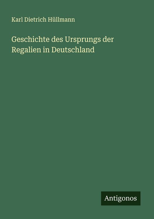 Produktbild: Geschichte des Ursprungs der Regalien in Deutschland
