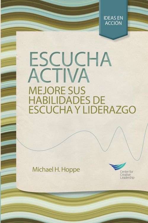 Produktbild: Active Listening: Improve Your Ability to Listen and Lead, First Edition (Spanish for Spain)