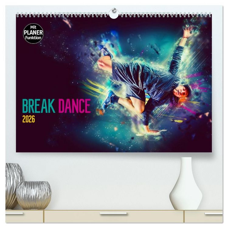 Produktbild: Break Dance (hochwertiger Premium Wandkalender 2026 DIN A2 quer), Kunstdruck in Hochglanz