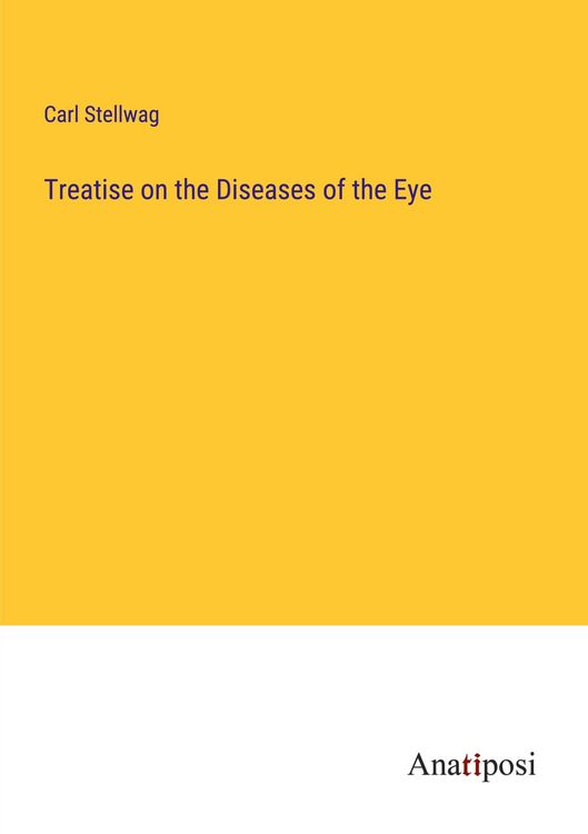 Produktbild: Treatise on the Diseases of the Eye