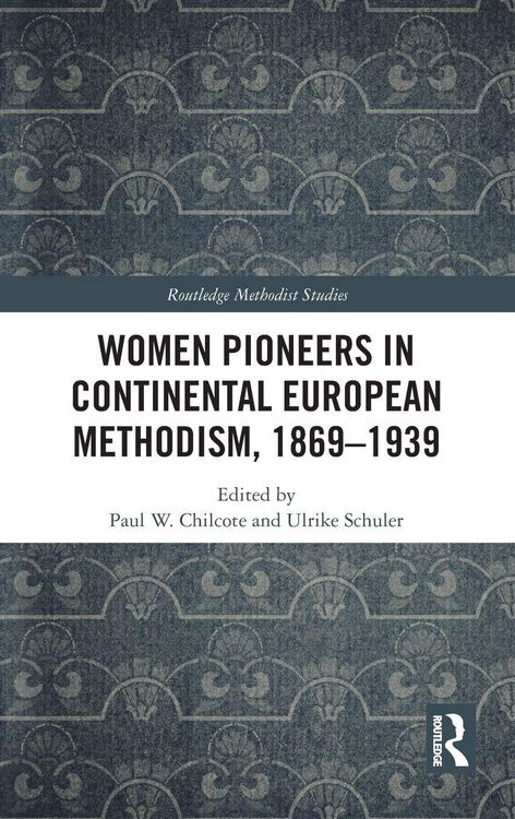 Produktbild: Women Pioneers in Continental European Methodism, 1869-1939
