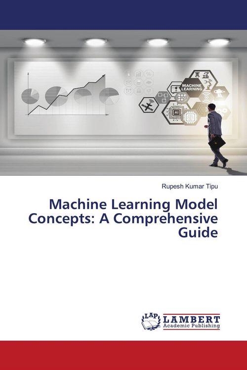 Produktbild: Machine Learning Model Concepts: A Comprehensive Guide