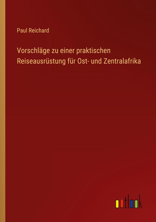 Produktbild: Vorschl&auml;ge zu einer praktischen Reiseausr&uuml;stung f&uuml;r Ost- und Zentralafrika