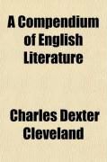 Produktbild: A Compendium of English Literature; Chronologically Arranged, from Sir John Mandeville to William Cowper; Consisting of Biographical Sketches