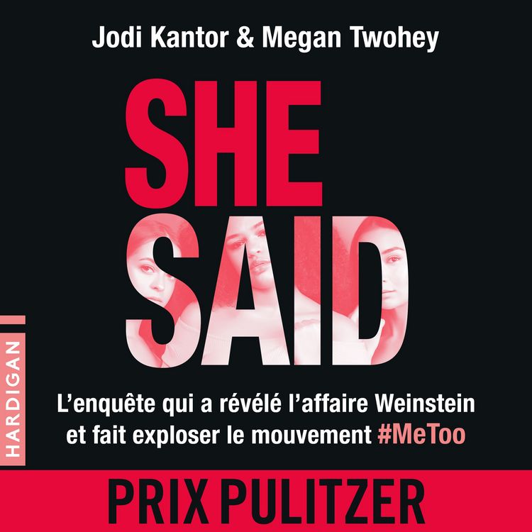Produktbild: She Said : L'enqu&ecirc;te qui a r&eacute;v&eacute;l&eacute; l'affaire Weinstein et fait exploser le mouvement #MeToo