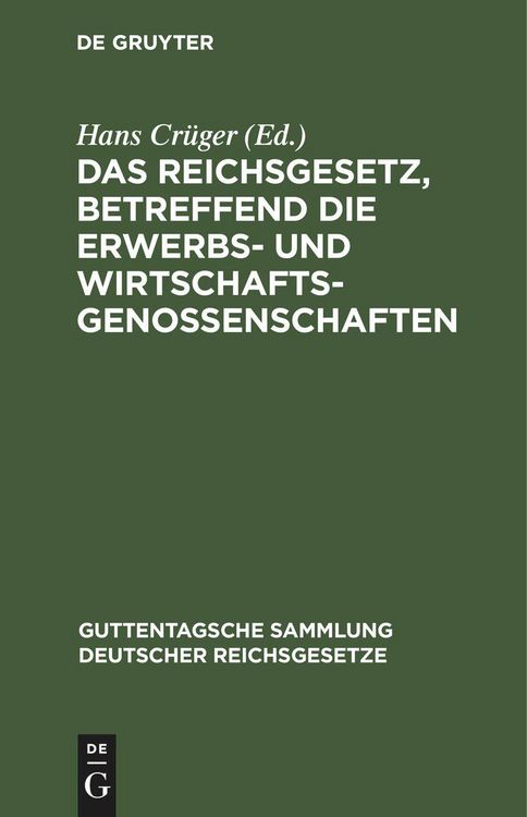 Produktbild: Das Reichsgesetz, betreffend die Erwerbs- und Wirtschaftsgenossenschaften
