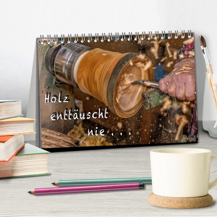 Produktbild: Holz entt&auml;uscht nie (Tischkalender 2026 DIN A5 quer), CALVENDO Monatskalender