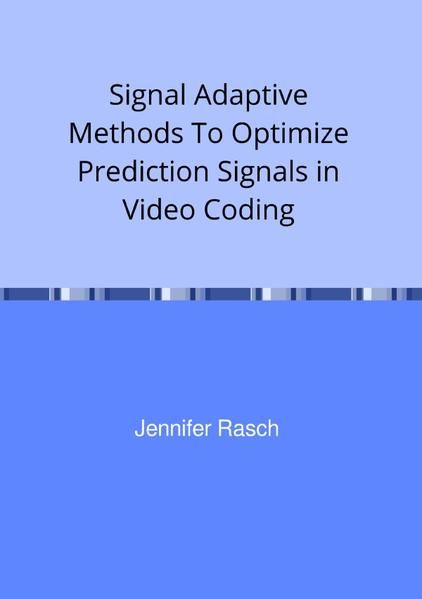 Produktbild: Signal Adaptive Methods To Optimize Prediction Signals in Video Coding