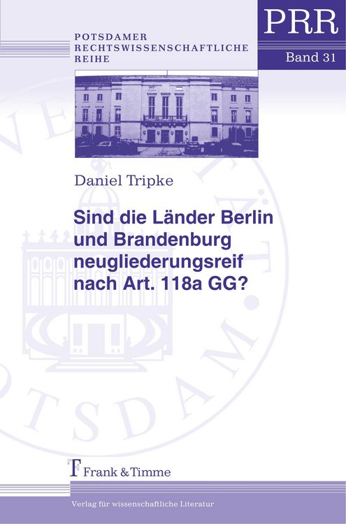 Produktbild: Sind die L&auml;nder Berlin und Brandenburg neugliederungsreif nach Art. 118a GG?