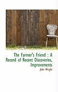 Produktbild: The Farmer's Friend: A Record of Recent Discoveries, Improvements