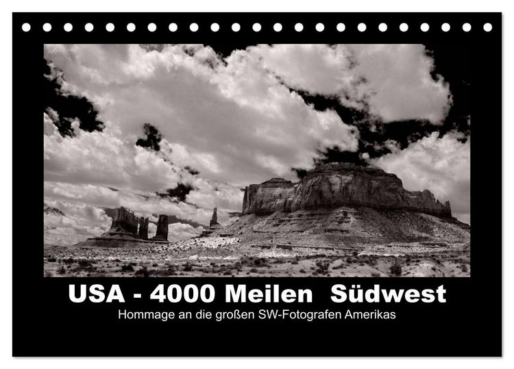 Produktbild: USA - 4000 Meilen S&uuml;dwest Hommage an die gro&szlig;en SW-Fotografen Amerikas (Tischkalender 2026 DIN A5 quer), CALVENDO Monatskalender