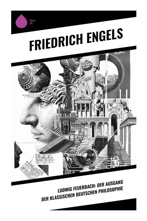 Produktbild: Ludwig Feuerbach: Der Ausgang der klassischen deutschen Philosophie