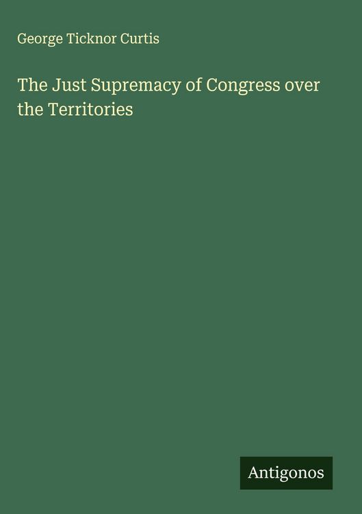 Produktbild: The Just Supremacy of Congress over the Territories