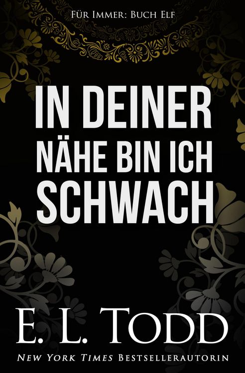 Produktbild: In deiner N&auml;he bin ich schwach (F&uuml;r Immer, #11)