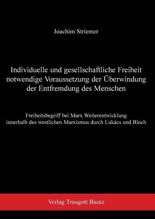 Produktbild: Individuelle und gesellschaftliche Freiheit notwendige Voraussetzung der &Uuml;berwindung der Entfremdung des Menschen