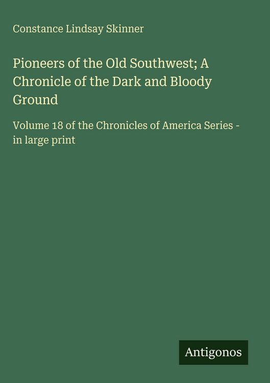 Produktbild: Pioneers of the Old Southwest; A Chronicle of the Dark and Bloody Ground