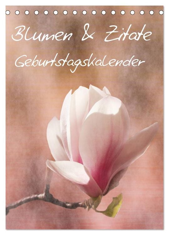 Produktbild: Blumen & Zitate / Geburtstagskalender (Tischkalender 2026 DIN A5 hoch), CALVENDO Monatskalender