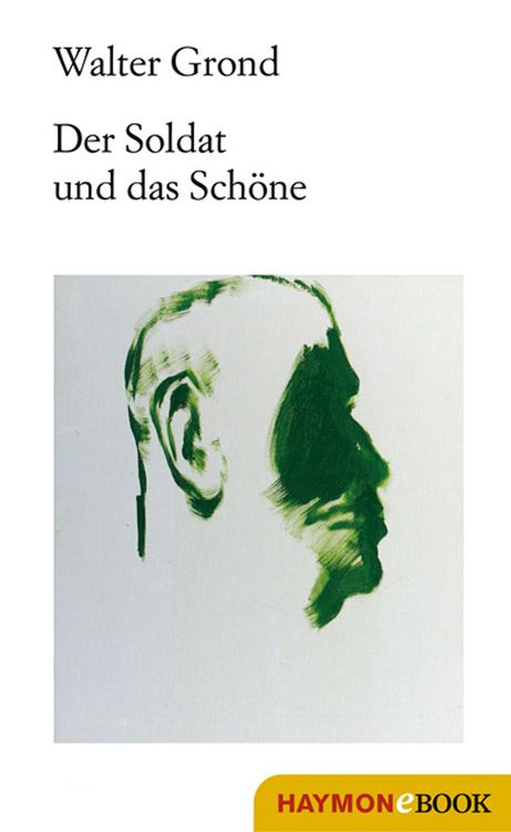 Produktbild: Der Soldat und das Sch&ouml;ne