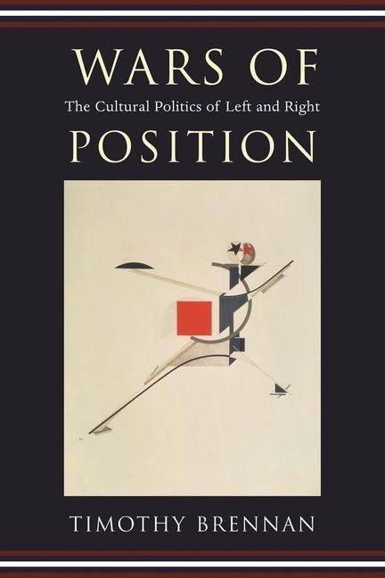 Produktbild: Brennan, T: Wars of Position - The Cultural Politics of Left