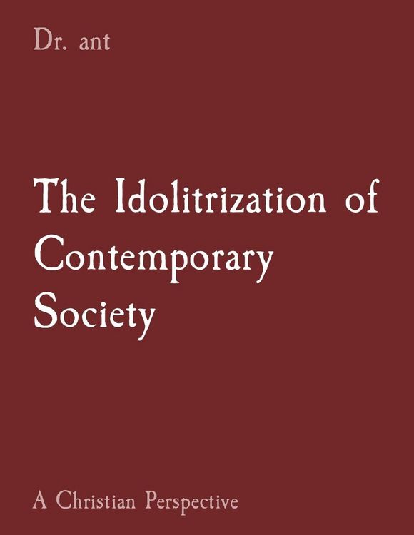 Produktbild: The Idolitrization of Contemporary Society
