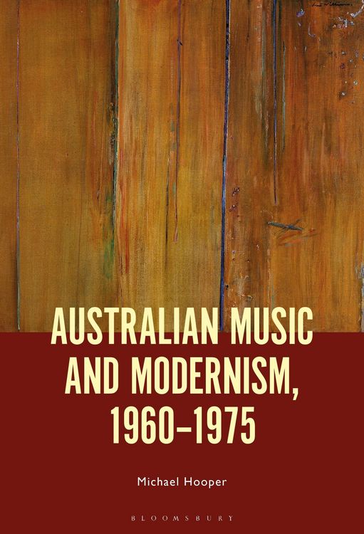 Produktbild: Australian Music and Modernism, 1960-1975