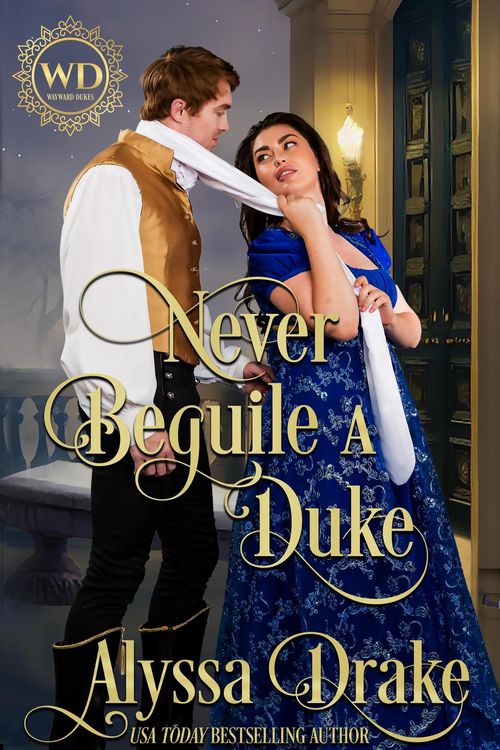 Produktbild: Never Beguile a Duke (Wayward Dukes' Alliance, #30)