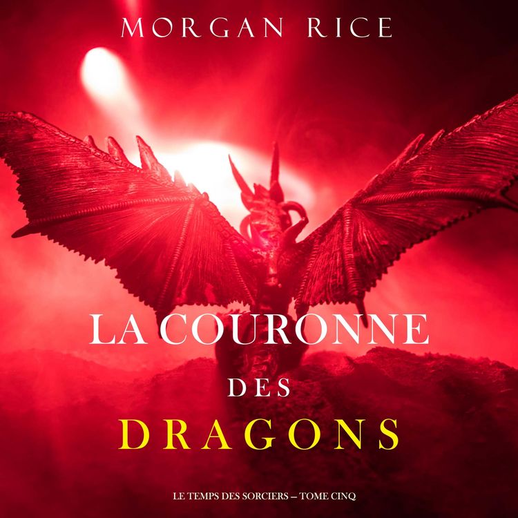 Produktbild: La Couronne des Dragons (Le Temps des Sorciers &mdash; Tome Cinq)