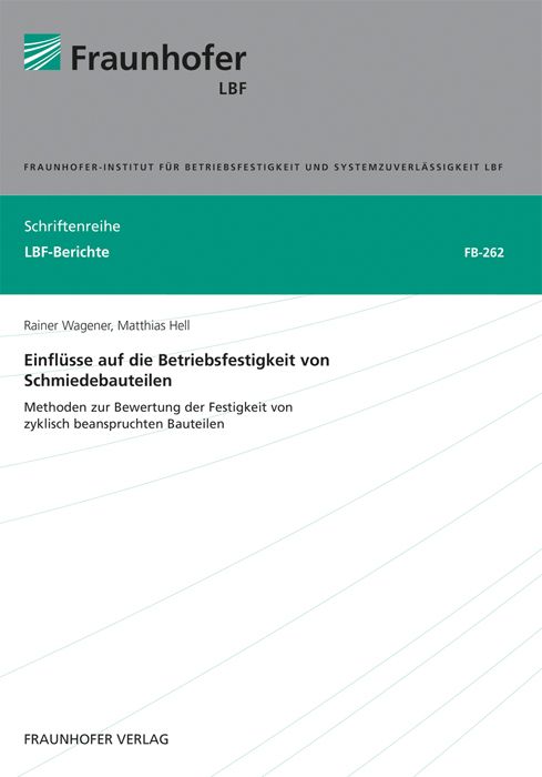 Produktbild: Einfl&uuml;sse auf die Betriebsfestigkeit von Schmiedebauteilen