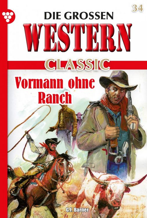 Bild vom Artikel Die großen Western Classic 34 - Western vom Autor G. F. Barner